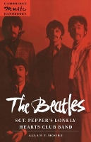 Book Cover for The Beatles: Sgt. Pepper's Lonely Hearts Club Band by Allan F London College of Music, Thames Valley University Moore