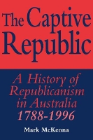 Book Cover for The Captive Republic by Mark McKenna