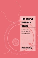 Book Cover for The Embryo Research Debate by Michael University of York Mulkay