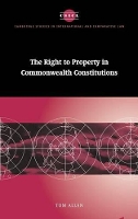 Book Cover for The Right to Property in Commonwealth Constitutions by Tom University of Durham Allen