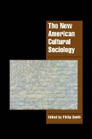 Book Cover for The New American Cultural Sociology by Philip University of Queensland Smith