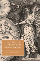 Book Cover for The Culture of Slander in Early Modern England by M Lindsay Georgetown University, Washington DC Kaplan