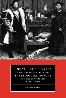 Book Cover for Knowledge, Discovery and Imagination in Early Modern Europe by Timothy J New York University Reiss
