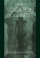 Book Cover for The Vocation of the Artist by Deborah J. (Washington State University) Haynes