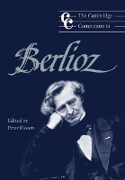 Book Cover for The Cambridge Companion to Berlioz by Peter (Smith College, Massachusetts) Bloom