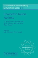 Book Cover for Geometric Galois Actions: Volume 2, The Inverse Galois Problem, Moduli Spaces and Mapping Class Groups by Leila Schneps