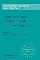 Book Cover for Symmetries and Integrability of Difference Equations by Peter A University of Kent, Canterbury Clarkson