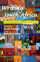 Book Cover for Writing South Africa by Derek (University of York) Attridge