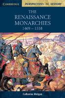 Book Cover for Renaissance Monarchies, 1469-1558 by Catherine Mulgan