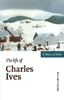 Book Cover for The Life of Charles Ives by Stuart The New York Psychoanalytic Institute Feder