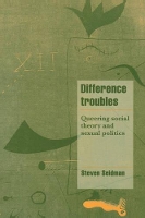 Book Cover for Difference Troubles by Steven State University of New York, Albany Seidman