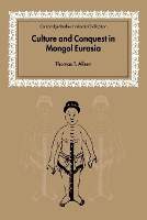 Book Cover for Culture and Conquest in Mongol Eurasia by Thomas T The College of New Jersey, Ewing Allsen
