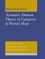Book Cover for Axiomatic Domain Theory in Categories of Partial Maps by Marcelo P University of Edinburgh Fiore