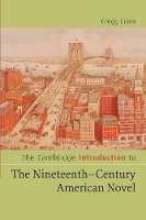 Book Cover for The Cambridge Introduction to The Nineteenth-Century American Novel by Gregg University of Michigan, Ann Arbor Crane