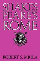 Book Cover for Shakespeare's Rome by Robert S Miola