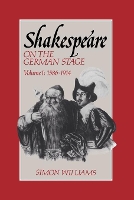 Book Cover for Shakespeare on the German Stage: Volume 1, 1586–1914 by Simon Williams