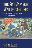 Book Cover for The Sino-Japanese War of 1894–1895 by S C M United States Naval War College, Newport, Rhode Island Paine