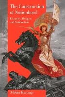 Book Cover for The Construction of Nationhood by Adrian University of Leeds Hastings