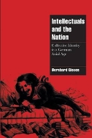 Book Cover for Intellectuals and the Nation by Bernhard JustusLiebigUniversität Giessen, Germany Giesen