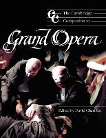 Book Cover for The Cambridge Companion to Grand Opera by David (Dr, Royal Holloway, University of London) Charlton