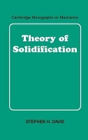 Book Cover for Theory of Solidification by Stephen H. (Northwestern University, Illinois) Davis