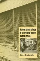 Book Cover for A Phenomenology of Working-Class Experience by Simon J University of Cambridge Charlesworth