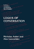 Book Cover for Logics of Conversation by Nicholas University of Texas, Austin Asher, Alex University of Edinburgh Lascarides