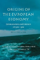 Book Cover for Origins of the European Economy by Michael (Harvard University, Massachusetts) McCormick