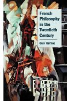 Book Cover for French Philosophy in the Twentieth Century by Gary (University of Notre Dame, Indiana) Gutting