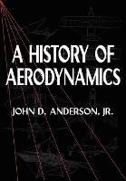 Book Cover for A History of Aerodynamics by Jr, John D University of Maryland, College Park Anderson