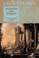 Book Cover for Barbarism and Religion: Volume 3, The First Decline and Fall by J. G. A. (The Johns Hopkins University) Pocock