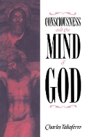 Book Cover for Consciousness and the Mind of God by Charles (St Olaf College, Minnesota) Taliaferro