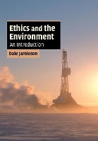 Book Cover for Ethics and the Environment by Dale New York University Jamieson