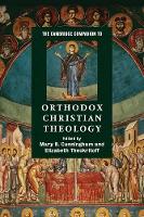 Book Cover for The Cambridge Companion to Orthodox Christian Theology by Elizabeth Theokritoff