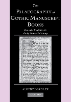 Book Cover for The Palaeography of Gothic Manuscript Books by Albert Derolez