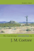 Book Cover for The Cambridge Introduction to J. M. Coetzee by Dominic (University of Nottingham) Head