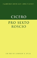 Book Cover for Cicero: 'Pro Sexto Roscio' by Andrew R. (University of California, Los Angeles) Dyck