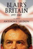 Book Cover for Blair's Britain, 1997–2007 by Anthony Seldon