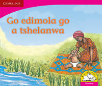 Book Cover for Go Edimola Go a Tshelanwa (Setswana) by Beverley Burkett, Denise Manning, Lungi Radasi, Lyn Stonestreet