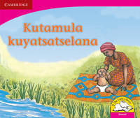 Book Cover for Kutamula Kuyatsatselana (Siswati) by Beverley Burkett, Denise Manning, Lungi Radasi, Lyn Stonestreet