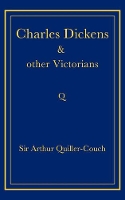 Book Cover for Charles Dickens and Other Victorians by Arthur Quiller-Couch