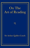 Book Cover for On The Art of Reading by Arthur Quiller-Couch