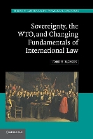 Book Cover for Sovereignty, the WTO, and Changing Fundamentals of International Law by John H Georgetown University, Washington DC Jackson