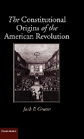 Book Cover for The Constitutional Origins of the American Revolution by Jack P. (The Johns Hopkins University) Greene