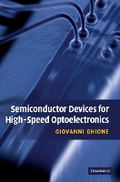 Book Cover for Semiconductor Devices for High-Speed Optoelectronics by Giovanni (Politecnico di Torino) Ghione