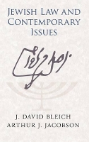 Book Cover for Jewish Law and Contemporary Issues by J. David (Yeshiva University, New York) Bleich, Arthur J. (Yeshiva University, New York) Jacobson