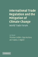 Book Cover for International Trade Regulation and the Mitigation of Climate Change by Thomas Cottier