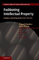 Book Cover for Fashioning Intellectual Property by Megan University of Melbourne Richardson, Julian Swinburne University of Technology, Victoria Thomas