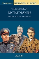 Book Cover for The European Dictatorships by Allan Todd