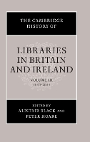 Book Cover for The Cambridge History of Libraries in Britain and Ireland: Volume 3, 1850–2000 by Alistair Black